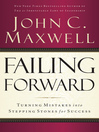 Failing Forward (eBook): Turning Mistakes into Stepping Stones for Success
